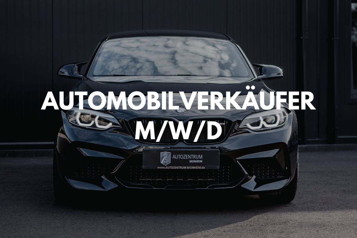 Automobilverkäufer M W D gesucht Monheim